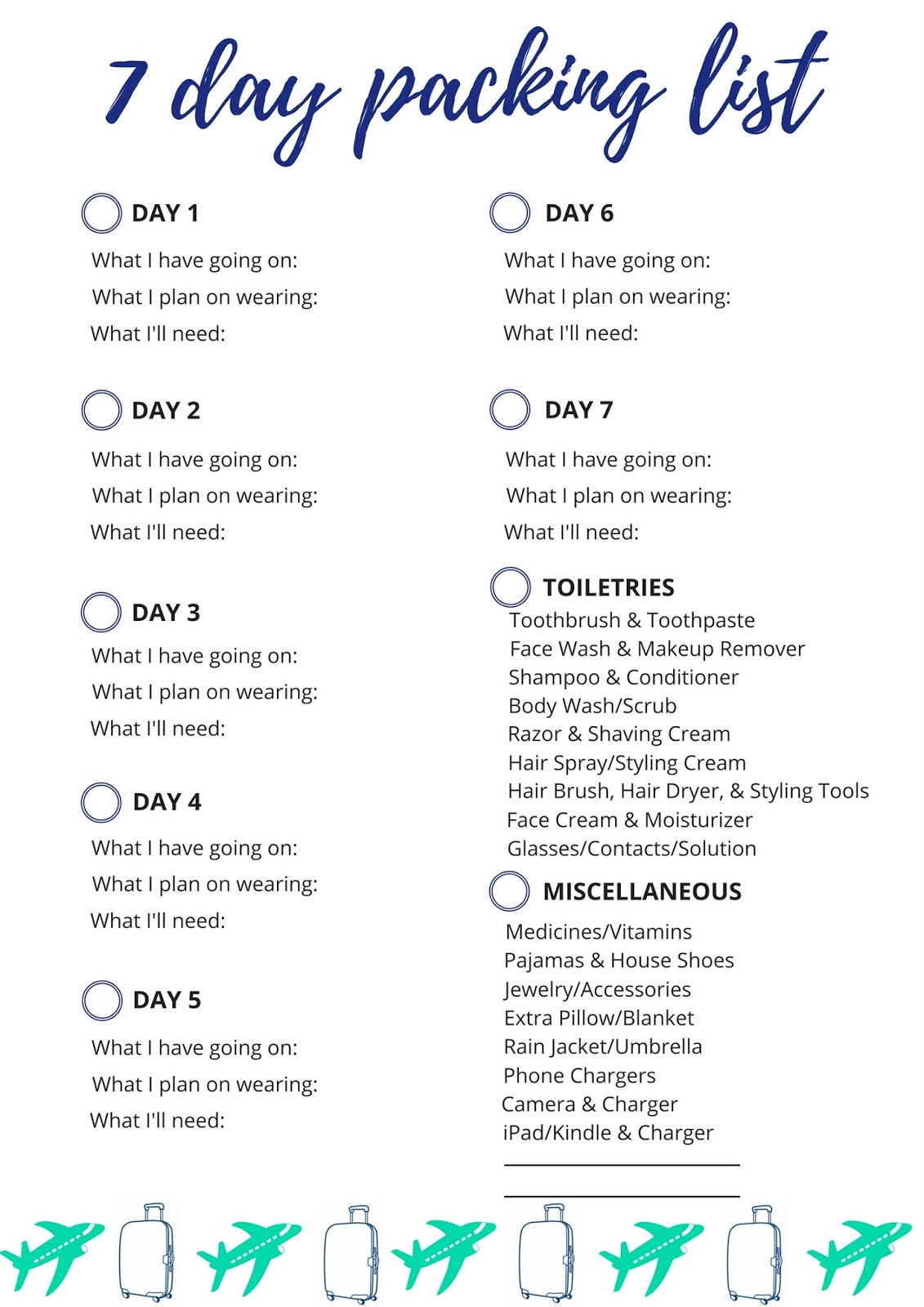 Make sure you can wear your shoes in. Life As The Coats 7 DAY PACKING LIST PRINTABLE
