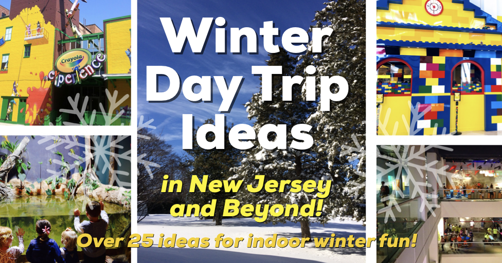 The Jersey Momma Winter Day Trip Ideas in New Jersey and Beyond
